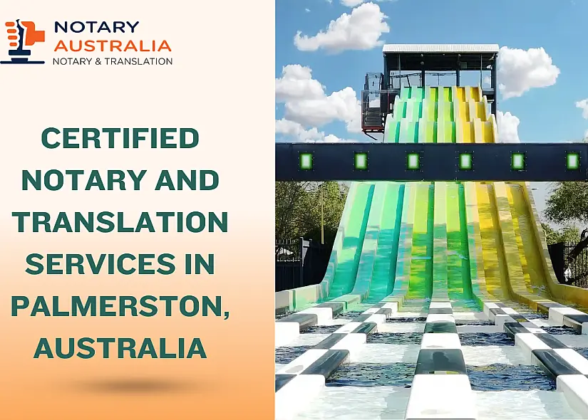 Certified Notary and Translation Services in Palmerston Australia