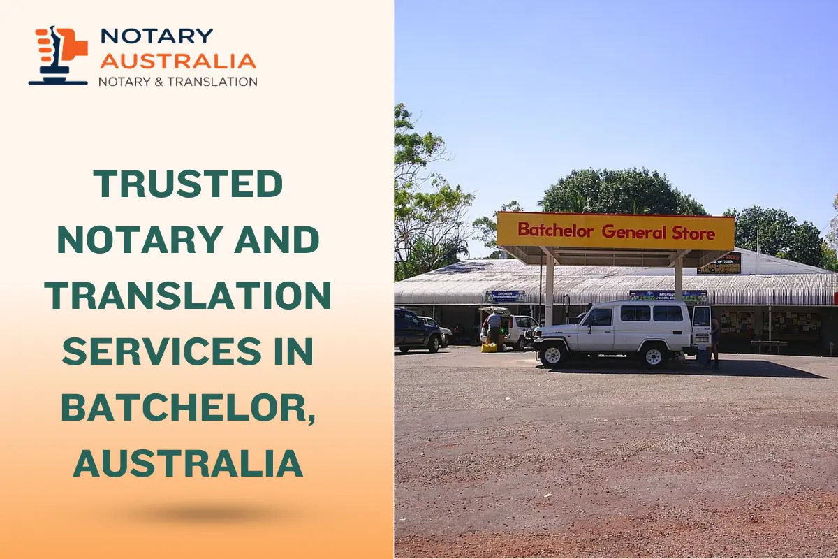 Trusted Notary and Translation Services in Batchelor Australia