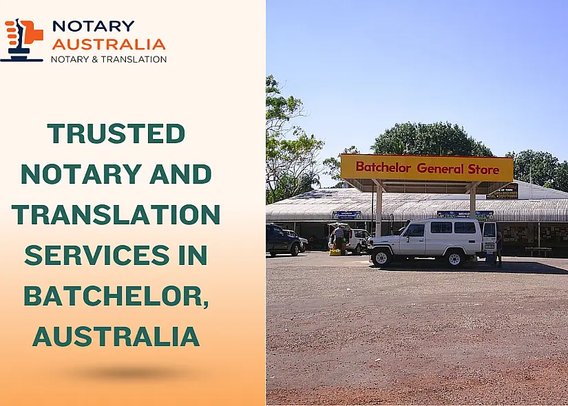 Trusted Notary and Translation Services in Batchelor Australia
