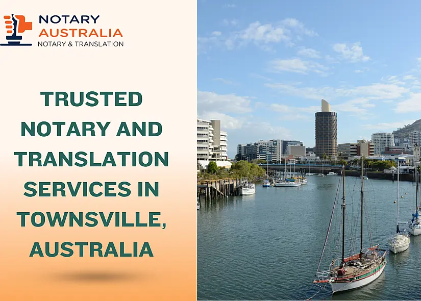 Trusted Notary and Translation Services in Townsville, Australia