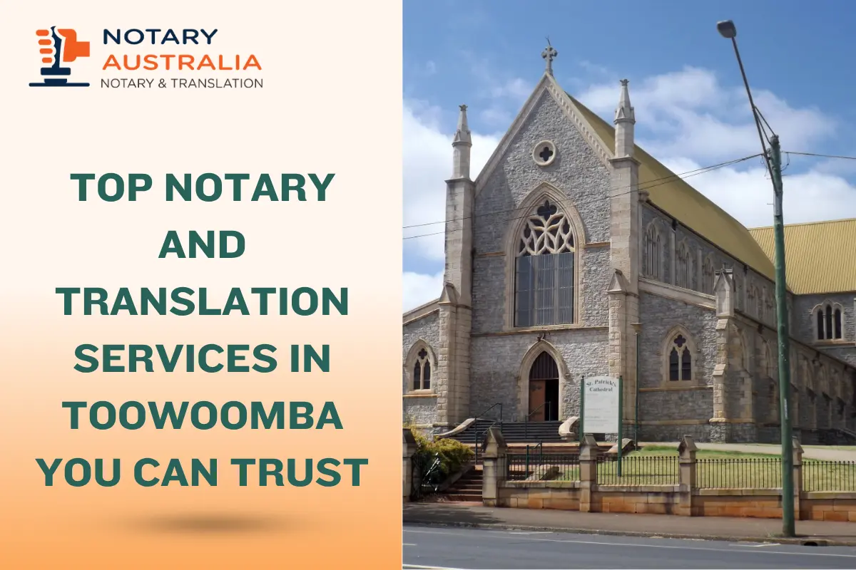 Top Notary and Translation Services in Toowoomba You Can Trust