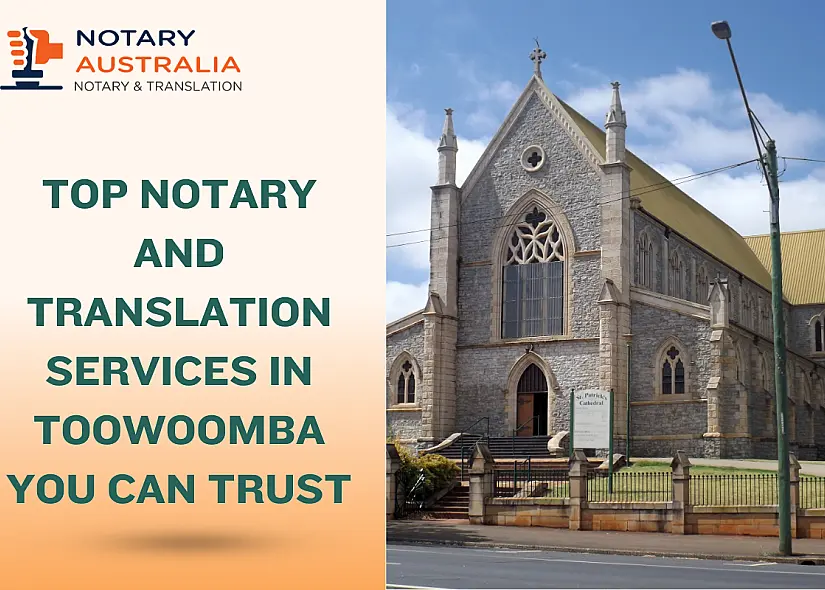 Top Notary and Translation Services in Toowoomba You Can Trust