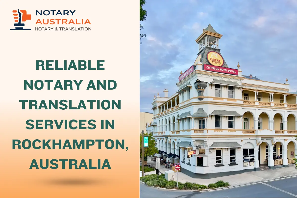 Reliable Notary and Translation Services in Rockhampton Australia