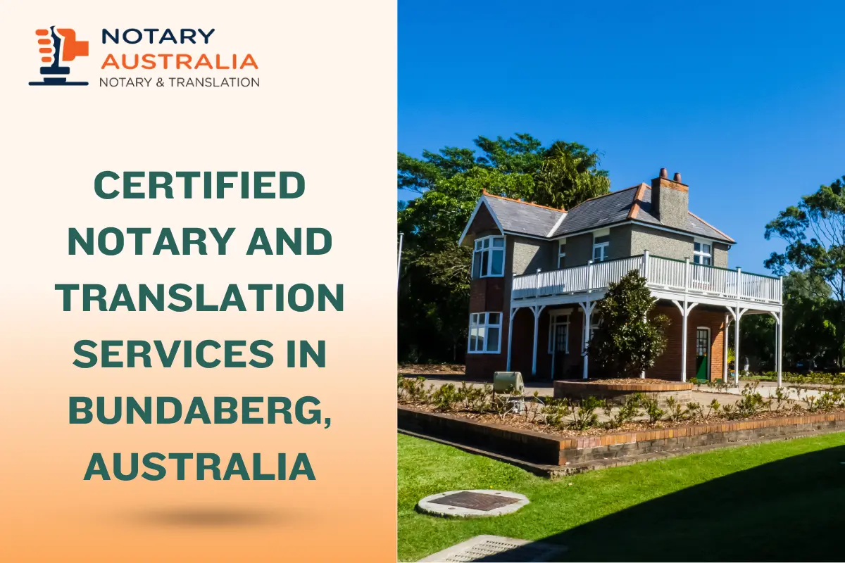 Certified Notary and Translation Services in Bundaberg You Can Trust