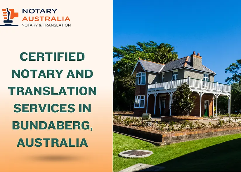 Certified Notary and Translation Services in Bundaberg You Can Trust