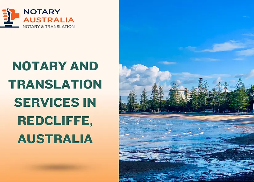 Notary and Translation Services in Redcliffe – Certified, Fast & Local