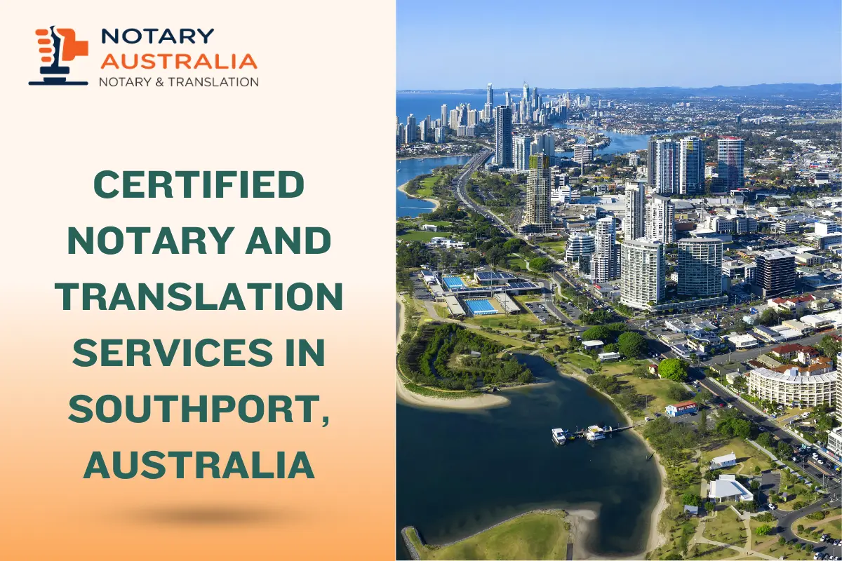 Certified Notary and Translation Services in Southport Australia