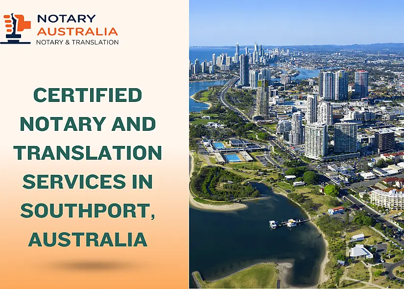 Certified Notary and Translation Services in Southport Australia