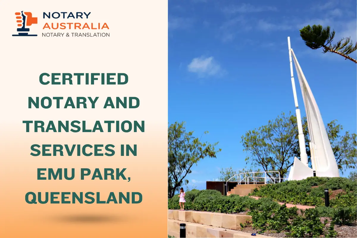Certified Notary and Translation Services in Emu Park, QLD
