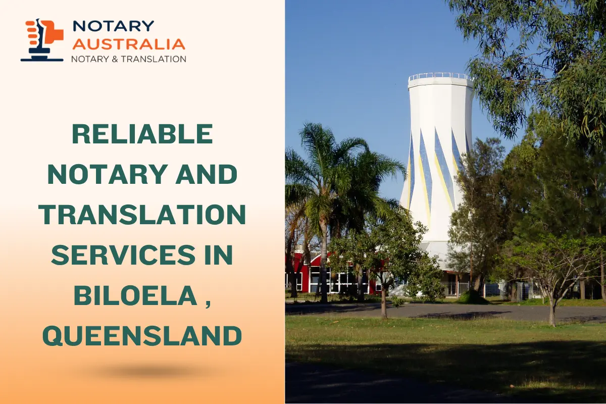 Certified Notary and Translation Services in Biloela by NotaryAustralia