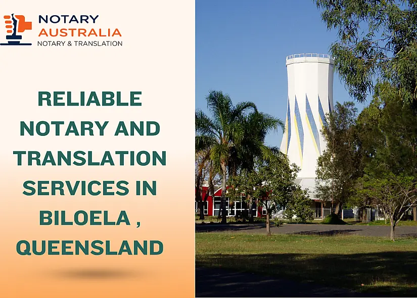 Certified Notary and Translation Services in Biloela by NotaryAustralia