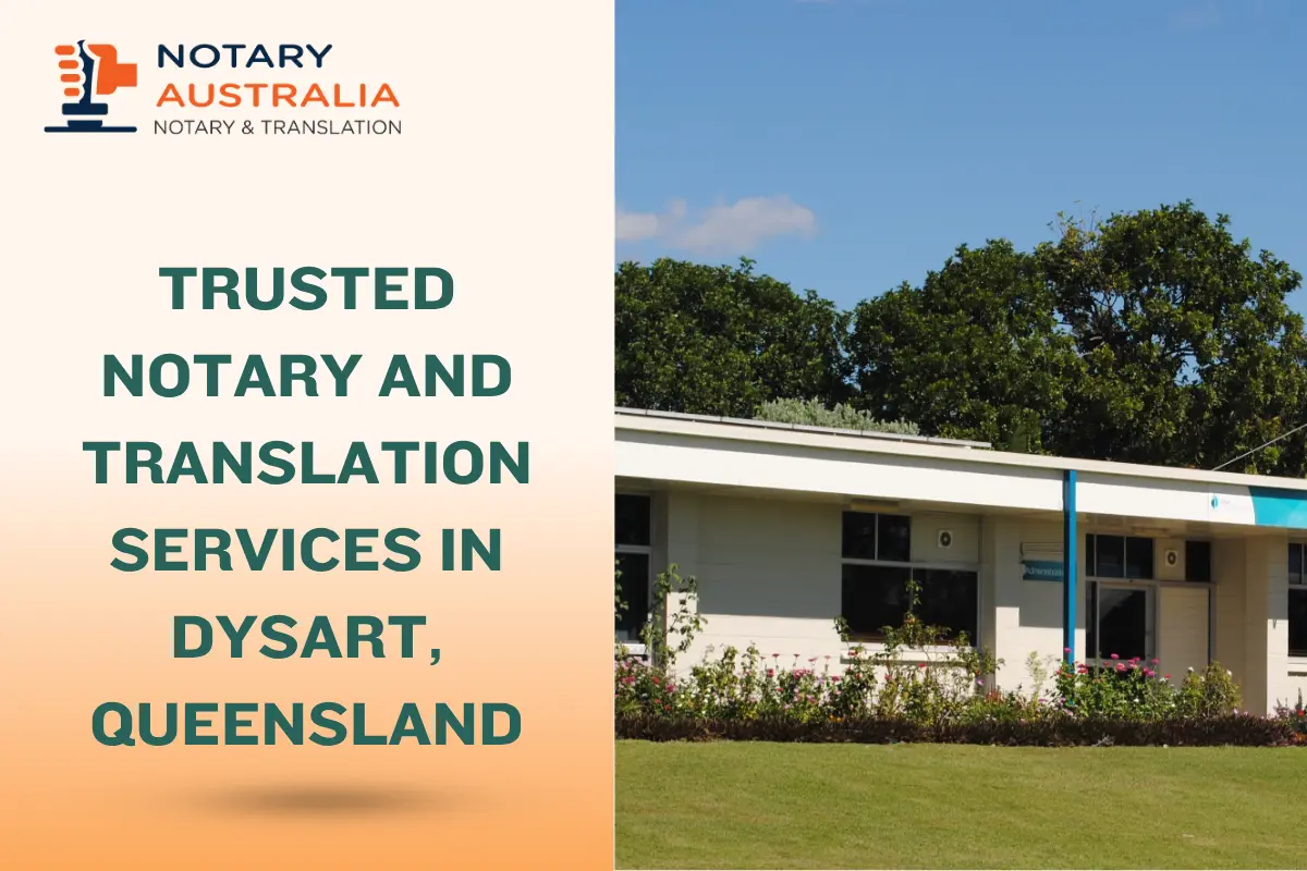 Trusted Notary and Translation Services in Dysart by NotaryAustralia