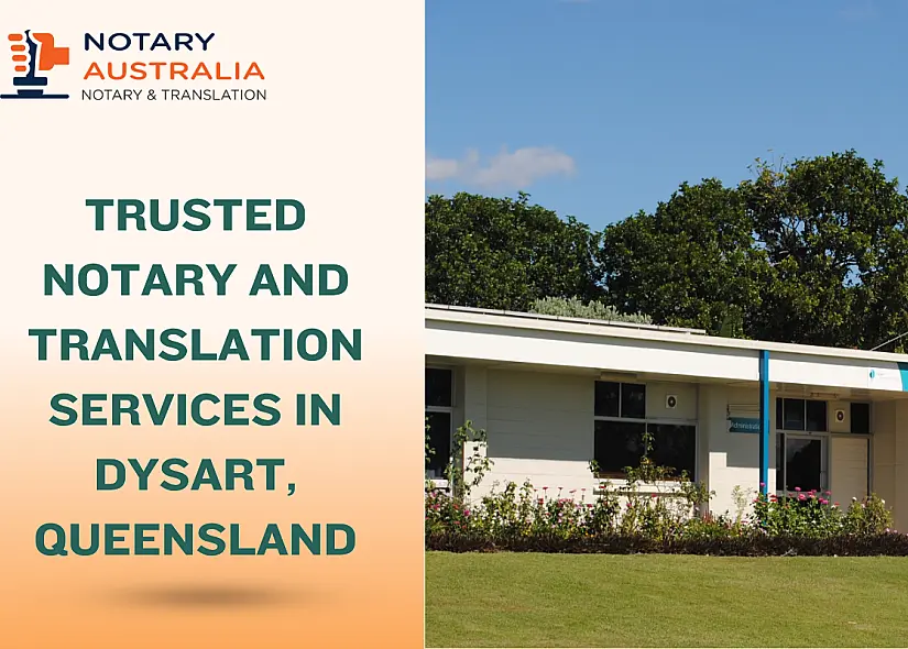 Trusted Notary and Translation Services in Dysart by NotaryAustralia