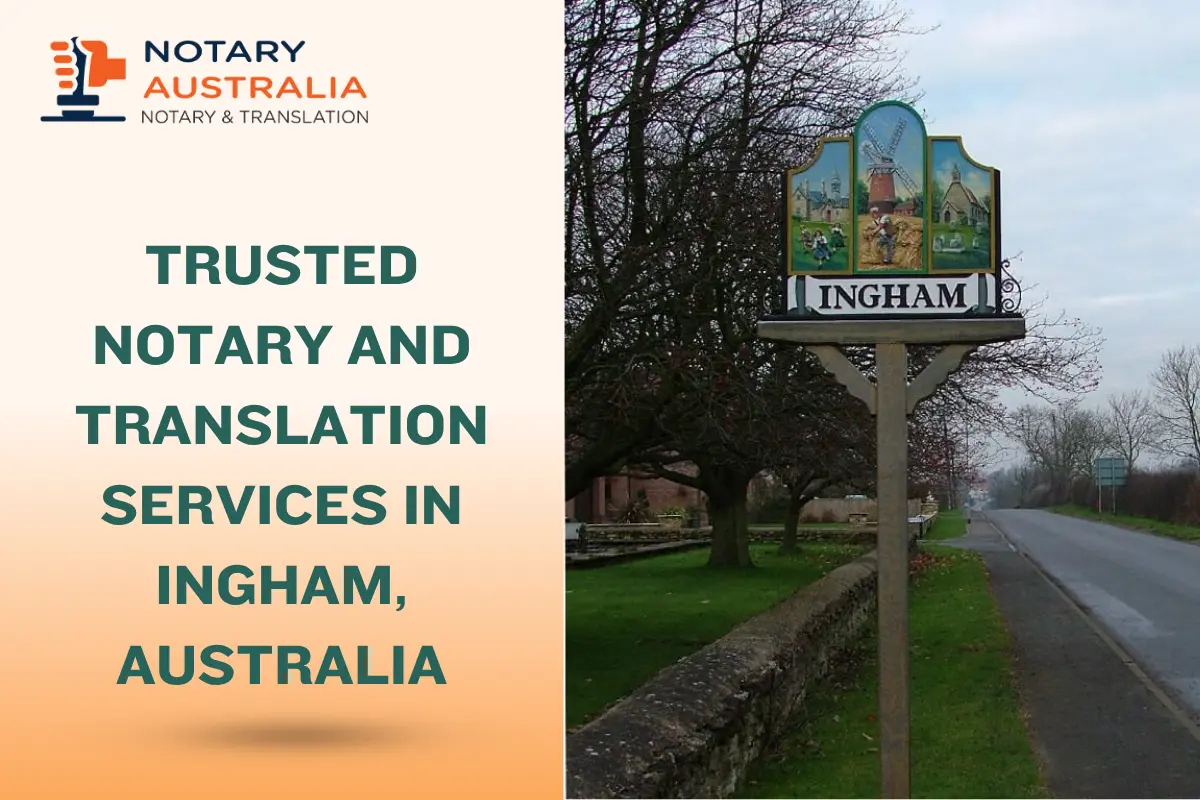 Trusted Notary and Translation Services in Ingham Australia