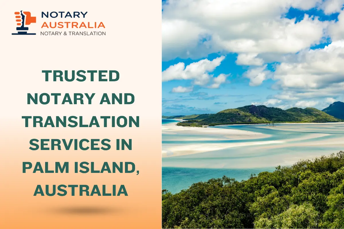 Trusted Notary and Translation Services in Palm Island Australia