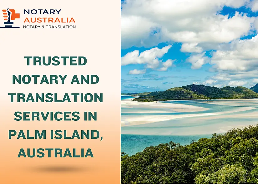 Trusted Notary and Translation Services in Palm Island Australia