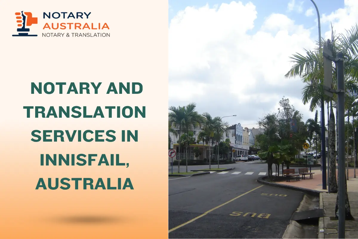 Fast and Reliable Notary and Translation Services in Innisfail Australia