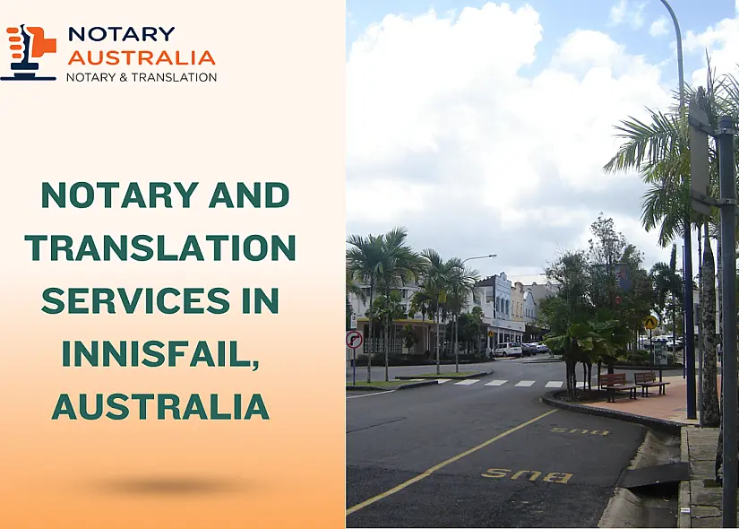 Fast and Reliable Notary and Translation Services in Innisfail Australia