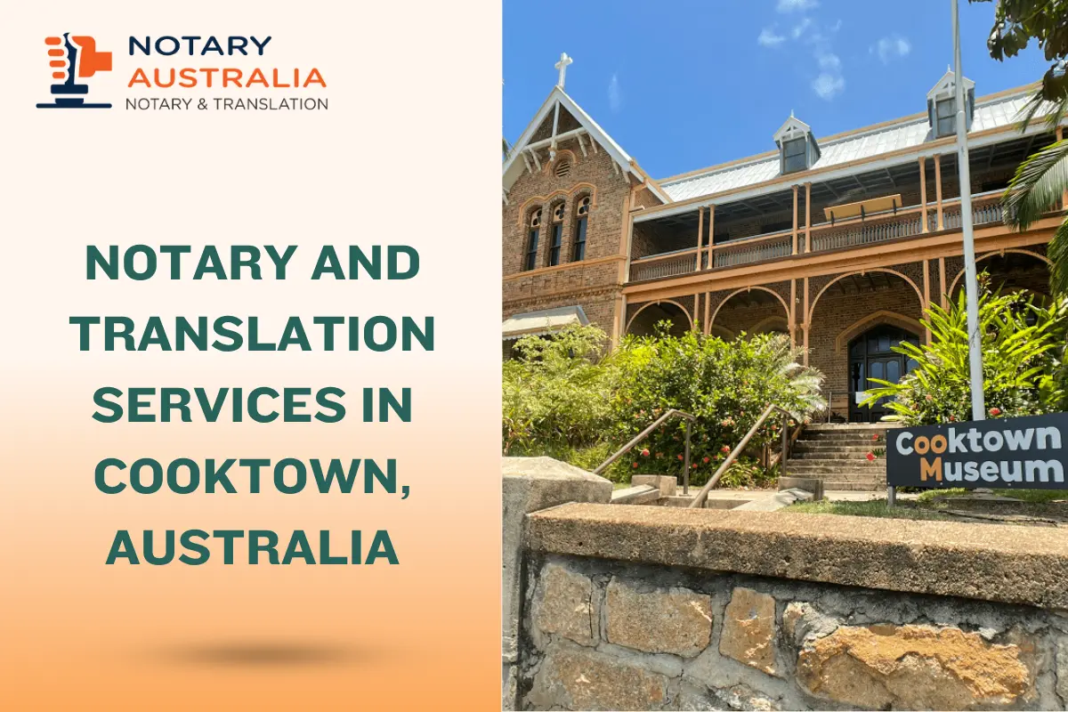 Notary and Translation Services in Cooktown by NotaryAustralia