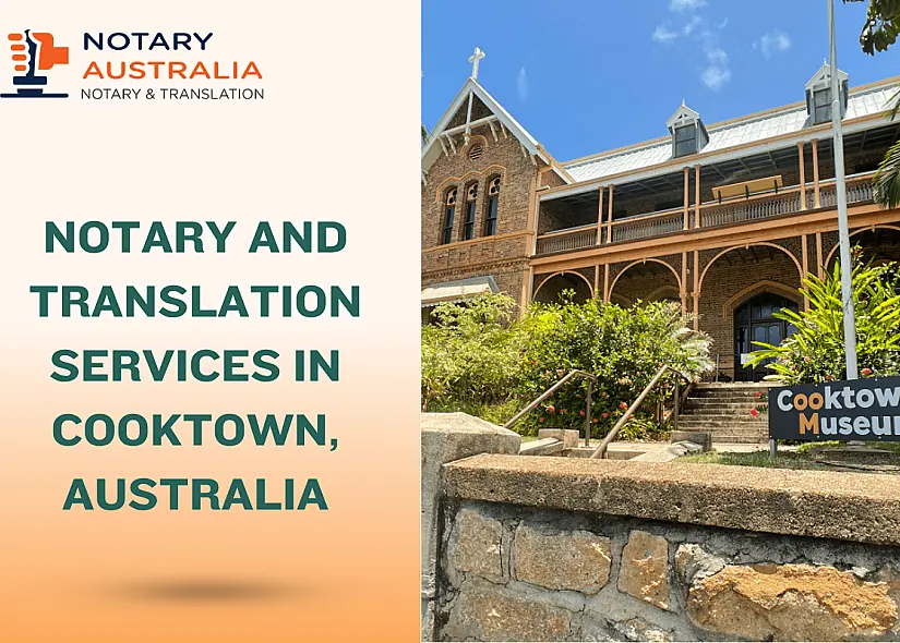 Notary and Translation Services in Cooktown by NotaryAustralia