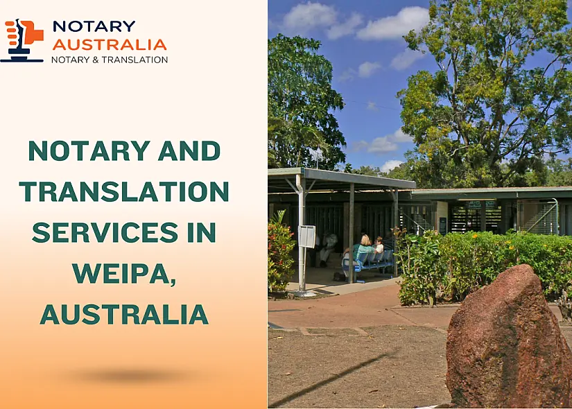 Notary and Translation Services in Weipa by NotaryAustralia