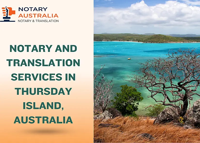 Trusted Notary and Translation Services in Thursday Island by NotaryAustralia
