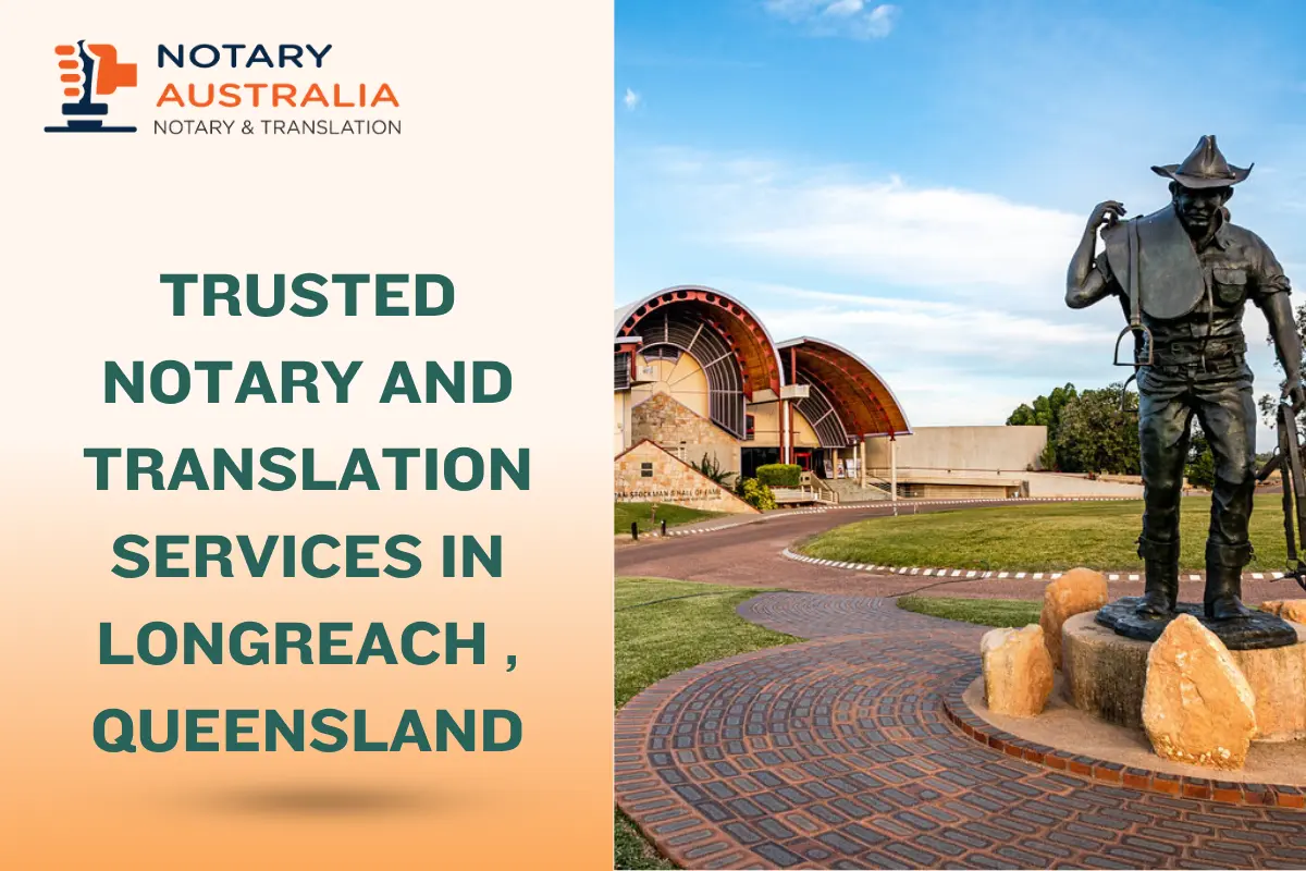 Trusted Notary and Translation Services in Longreach by NotaryAustralia