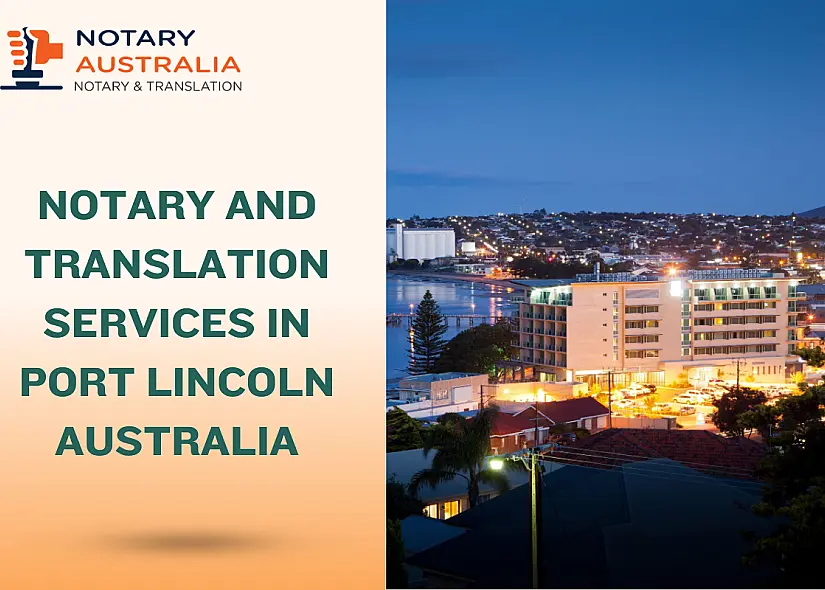 Fast Notary and Translation Services in Port Lincoln Australia
