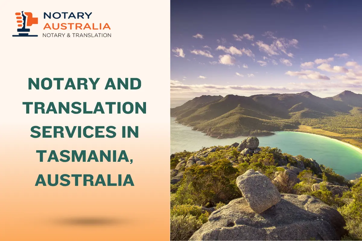 Trusted Notary and Translation Services in Tasmania Australia