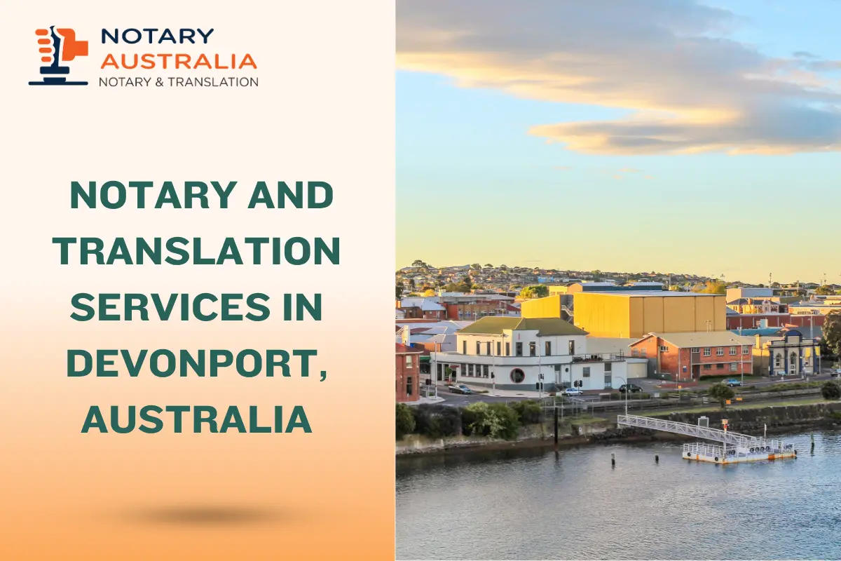 Trusted Notary and Translation Services in Devonport Australia