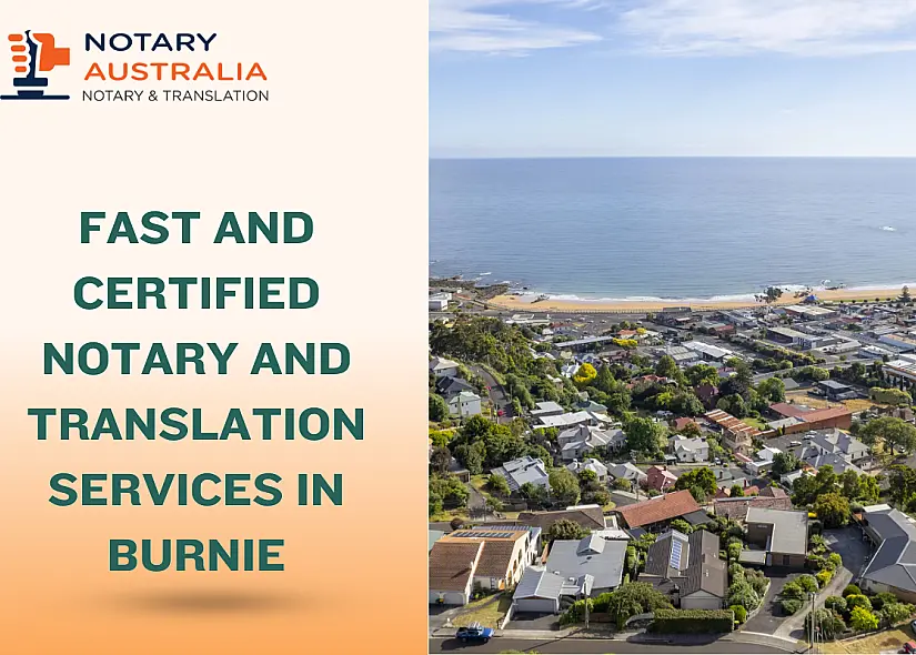 Fast and Certified Notary and Translation Services in Burnie