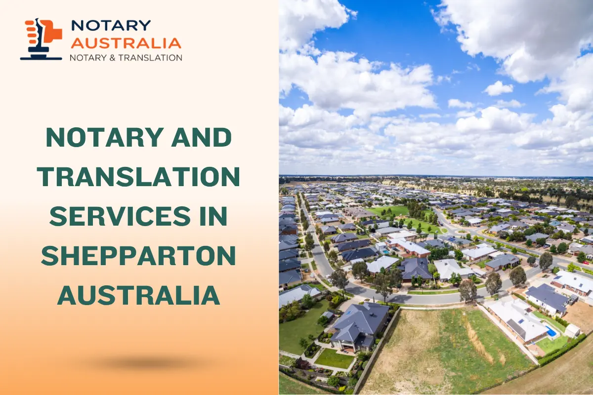 Trusted Notary and Translation Services in Shepparton Australia
