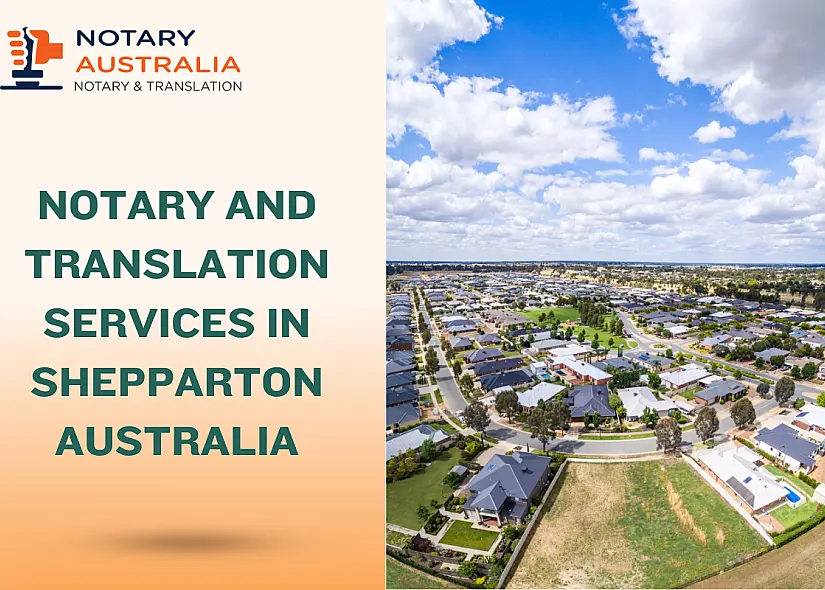 Trusted Notary and Translation Services in Shepparton Australia