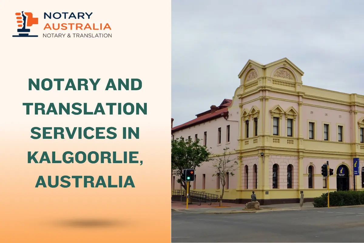Trusted Notary and Translation Services in Kalgoorlie Australia