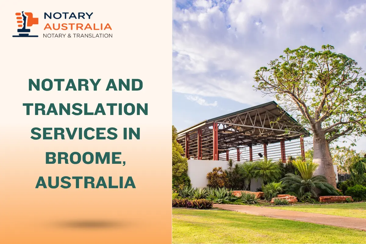 Reliable Notary and Translation Services in Broome Australia