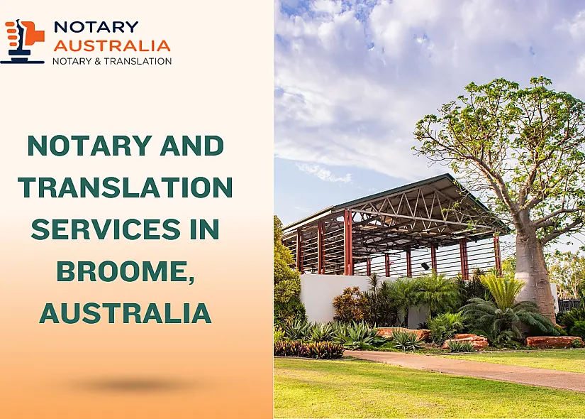 Reliable Notary and Translation Services in Broome Australia
