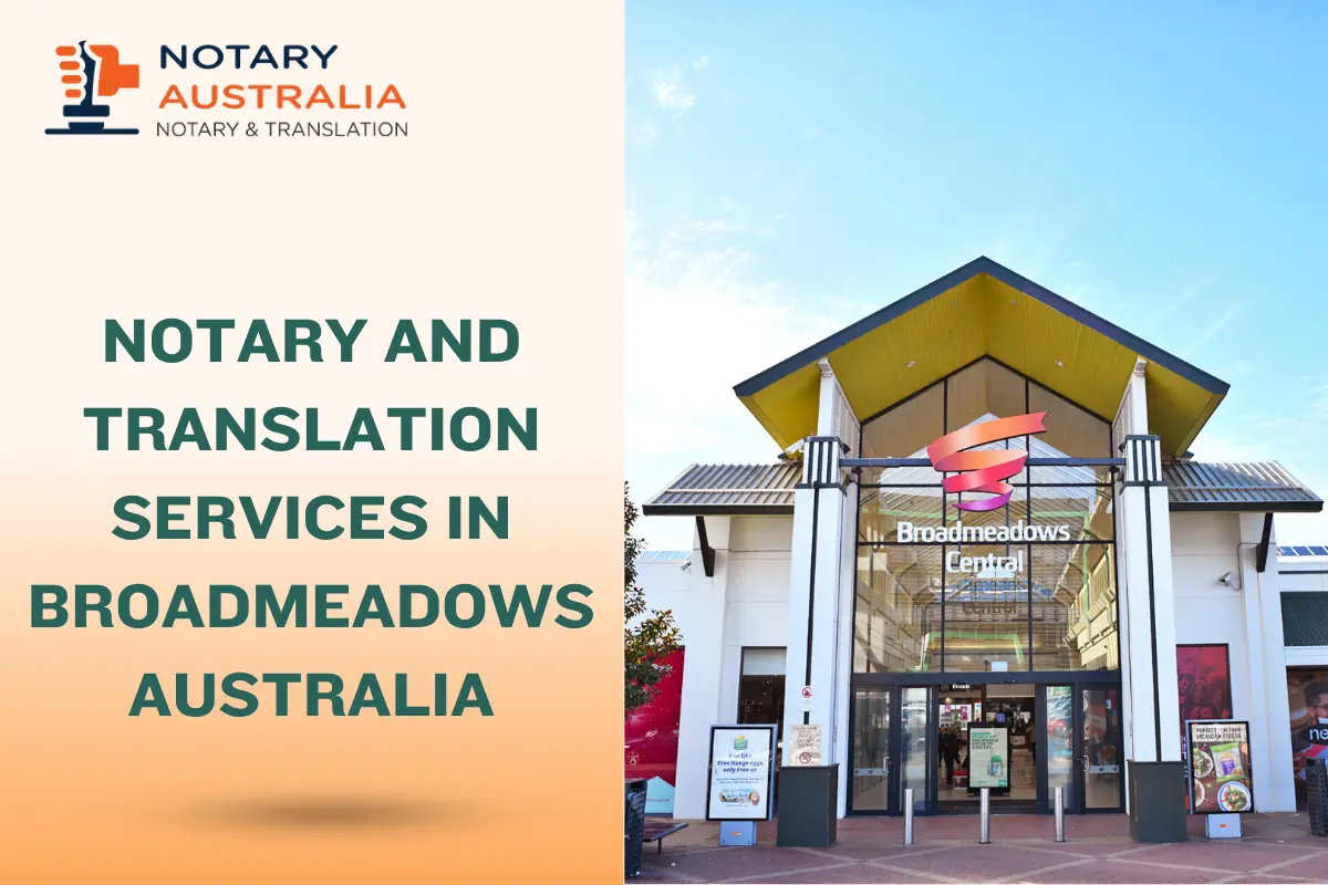 Trusted Notary and Translation Services in Broadmeadows Australia