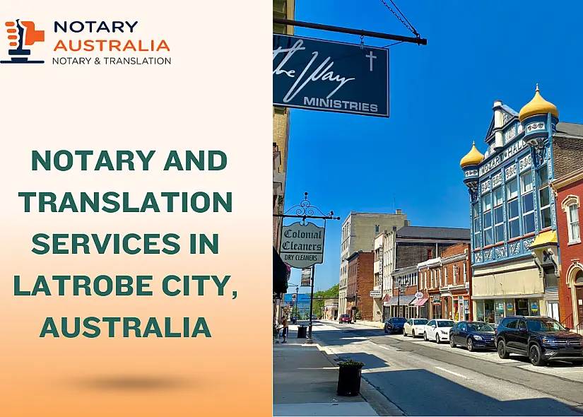 Certified Notary and Translation Services in Latrobe City Australia