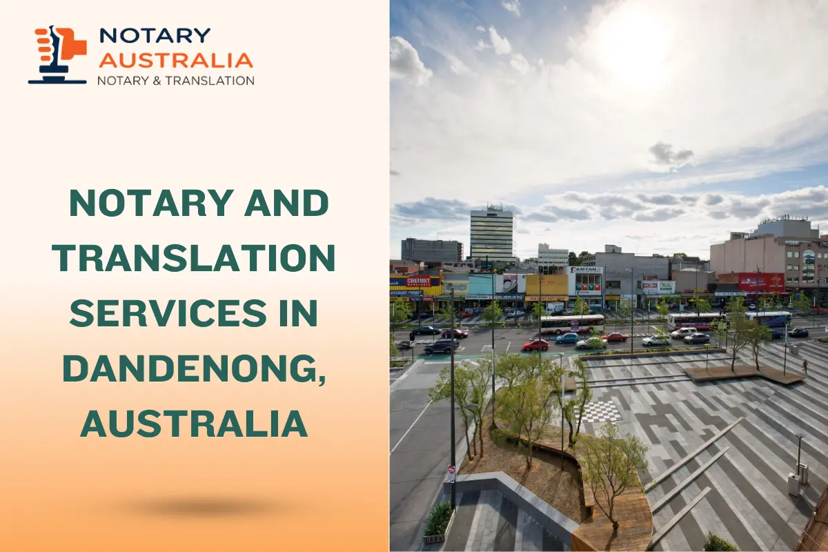 Certified Notary and Translation Services in Dandenong Australia