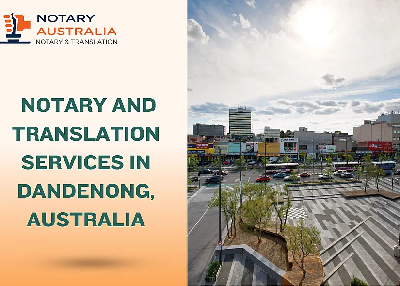 Certified Notary and Translation Services in Dandenong Australia