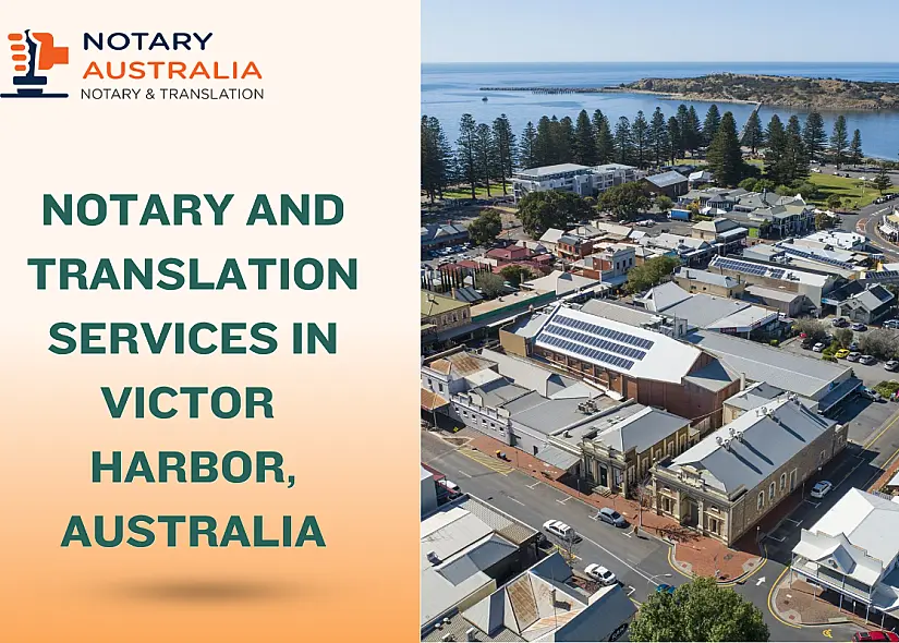 Professional Notary and Translation Services in Victor Harbor Australia