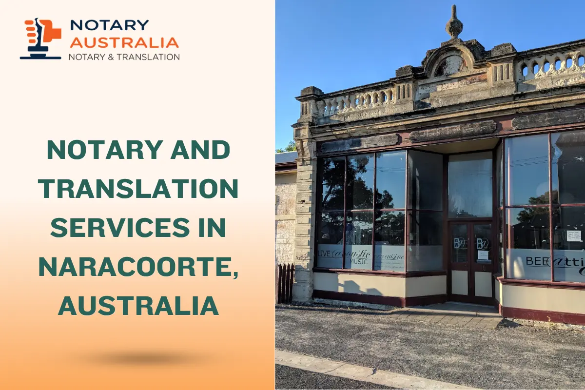 Notary and Translation Services in Naracoorte Australia You Can Trust