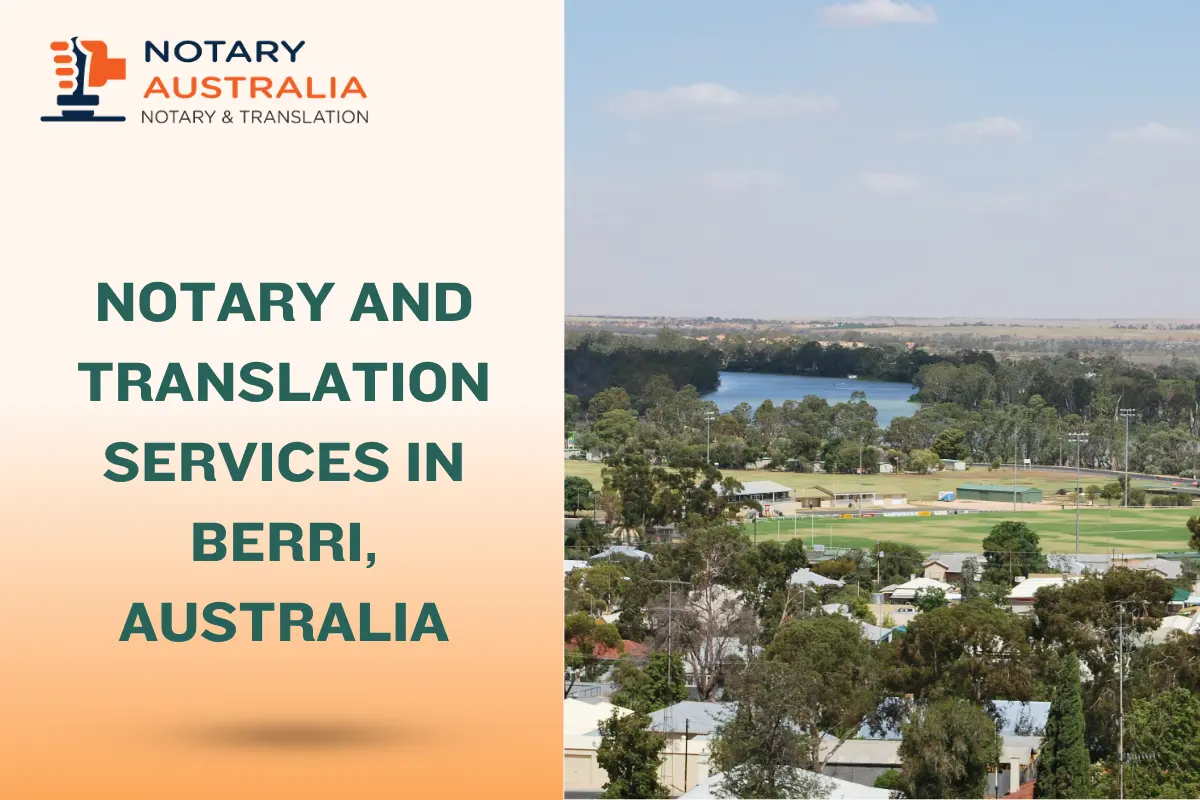 Notary and Translation Services in Berri Australia You Can Trust