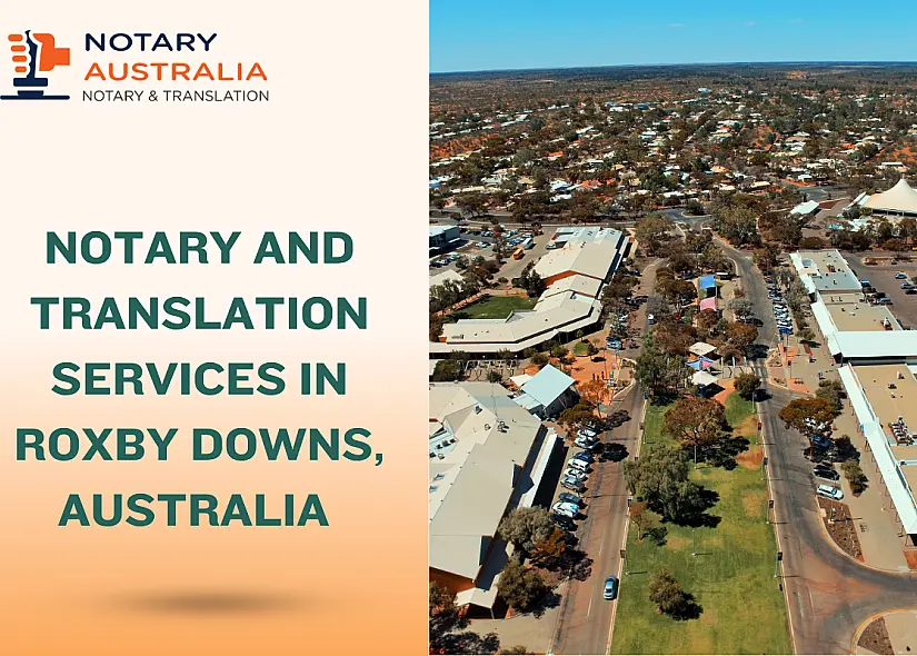 Notary and Translation Services in Roxby Downs Australia You Can Trust