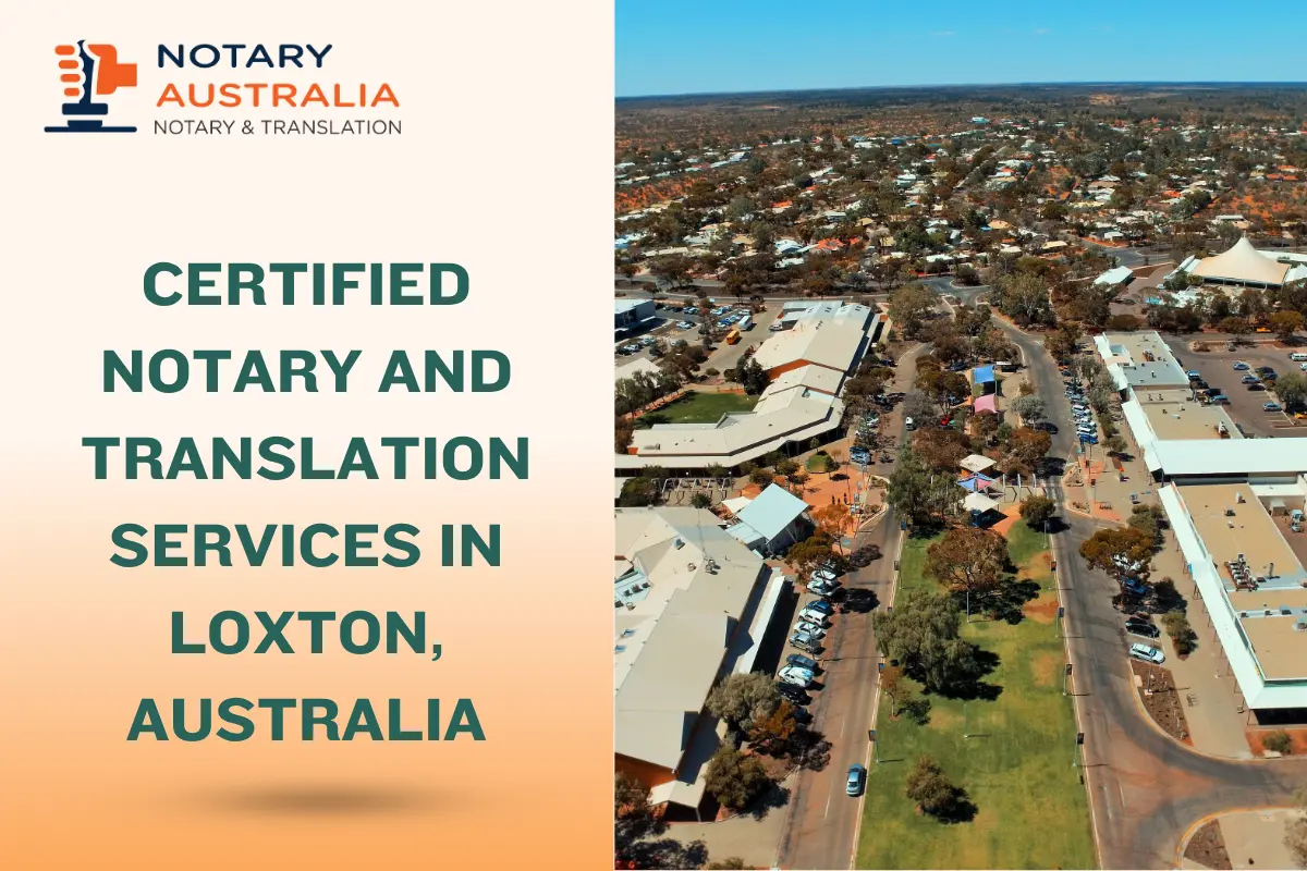 Fast & Certified Notary and Translation Services in Loxton Australia