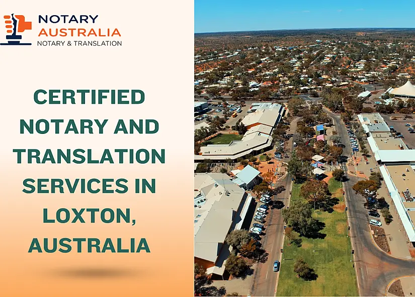 Fast & Certified Notary and Translation Services in Loxton Australia