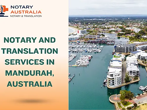 Trusted Notary and Translation Services in Mandurah Australia