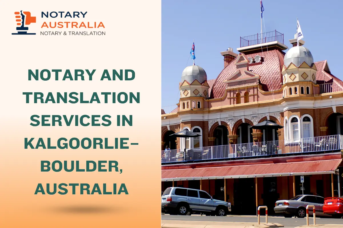 Professional Notary and Translation Services in Kalgoorlie–Boulder Australia