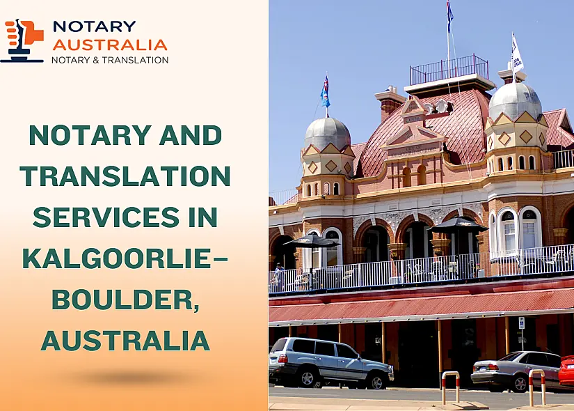 Professional Notary and Translation Services in Kalgoorlie–Boulder Australia