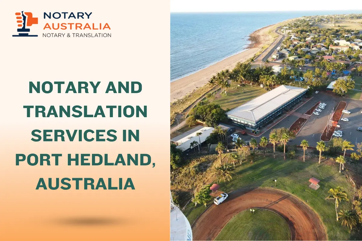 Certified Notary and Translation Services in Port Hedland Australia